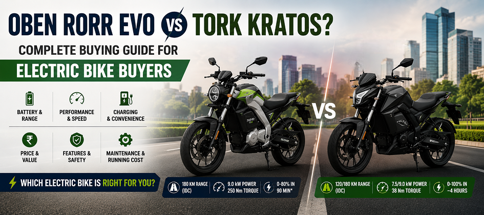 Oben Rorr Evo or Tork Kratos? Complete Buying Guide for Electric Bike Buyers
